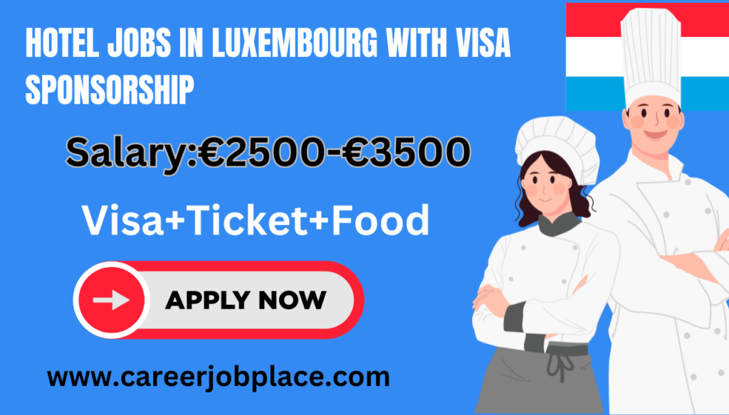 hotel jobs in Luxembourg with visa sponsorship