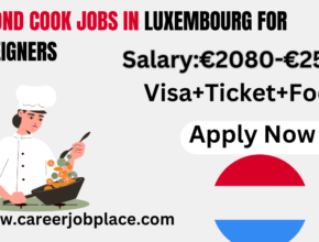 Second cook jobs in Luxembourg for foreigners