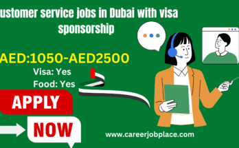 customer service jobs in Dubai with visa sponsorship