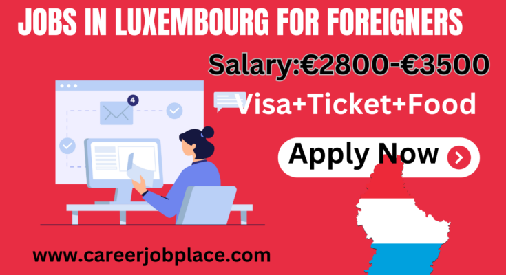 jobs in Luxembourg for foreigners