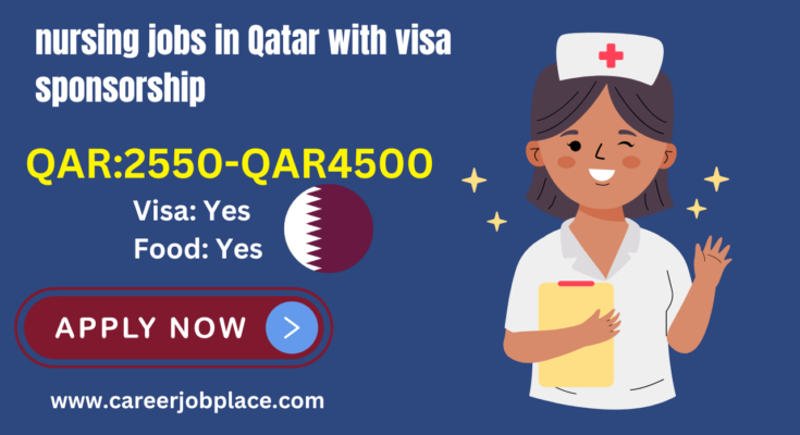 nursing jobs in Qatar with visa sponsorship