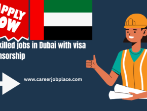 unskilled jobs in Dubai with visa sponsorship