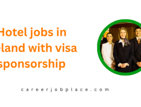 Hotel jobs in Ireland with visa sponsorship (2)