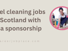 Hotel cleaning jobs in Scotland with visa sponsorship