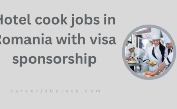 Hotel cook jobs in Romania with visa sponsorship
