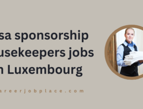 Visa sponsorship housekeepers jobs in Luxembourg