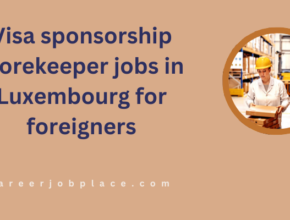 Visa sponsorship storekeeper jobs in Luxembourg for foreigners