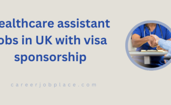 healthcare assistant jobs in UK with visa sponsorship