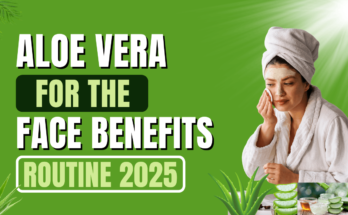 Aloe Vera for the Face Benefits